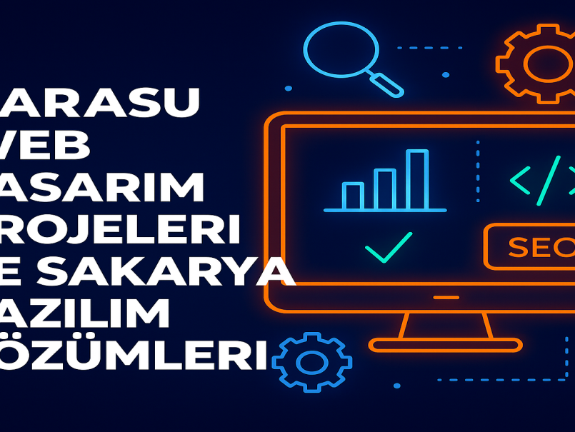 Karasu web tasarım projeleri ve Sakarya yazılım çözümleri